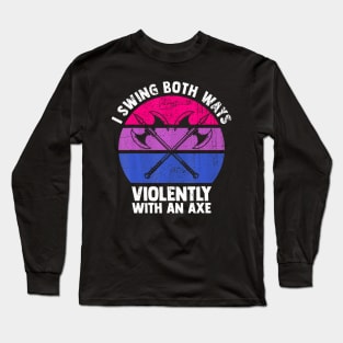 I Swing Both Ways With An Axe Bisexual Lgbt Pride Long Sleeve T-Shirt